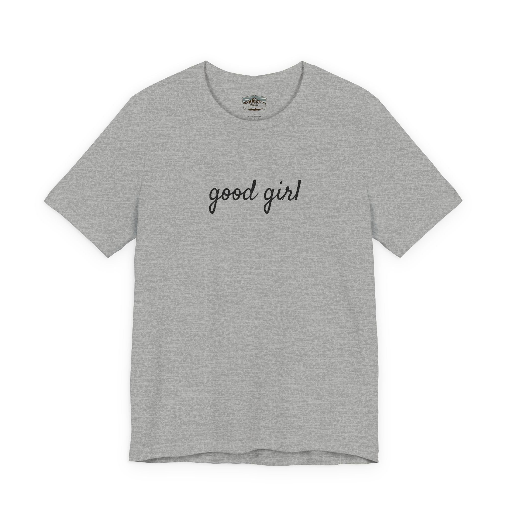Good Girl - WAYG Shirt