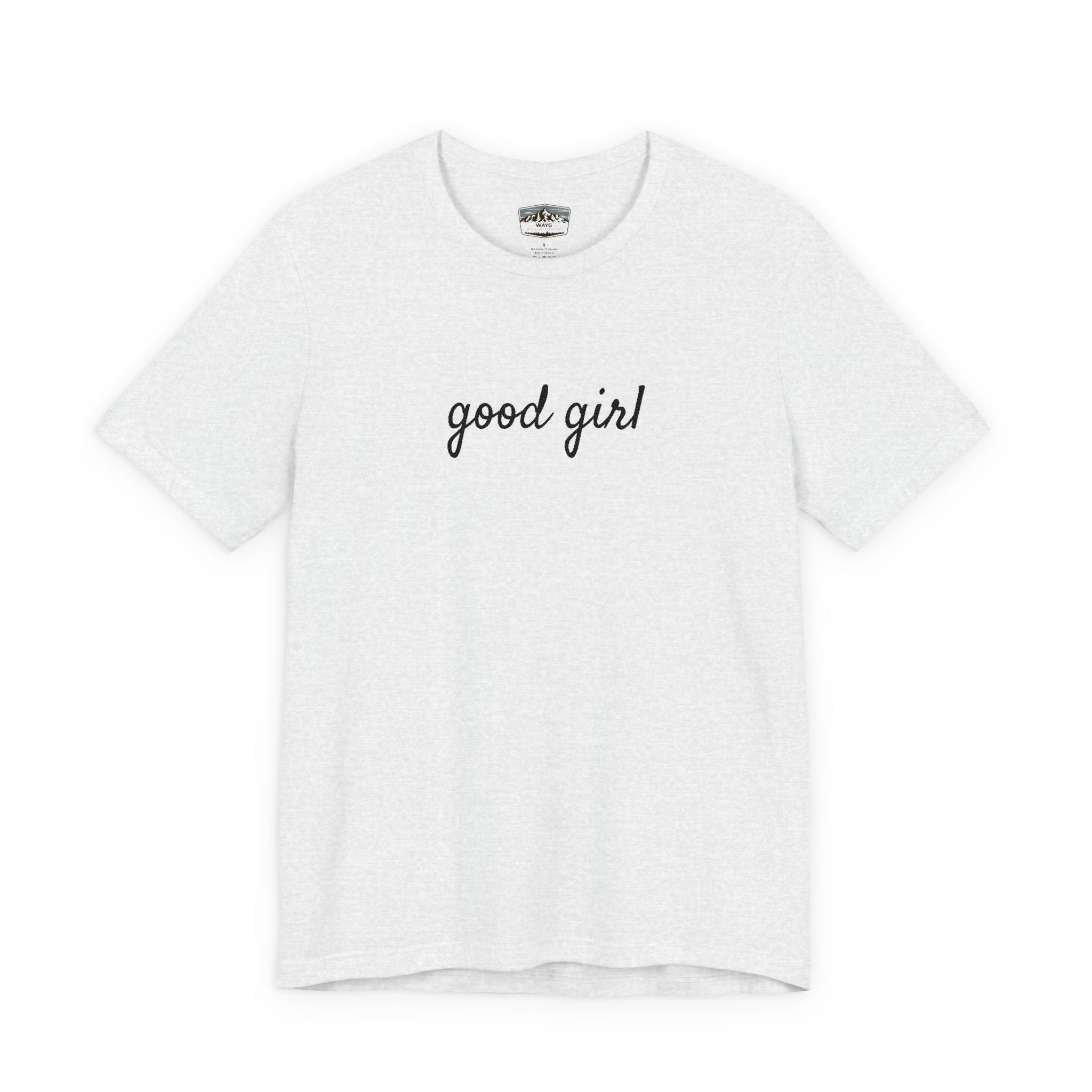 Good Girl - WAYG Shirt