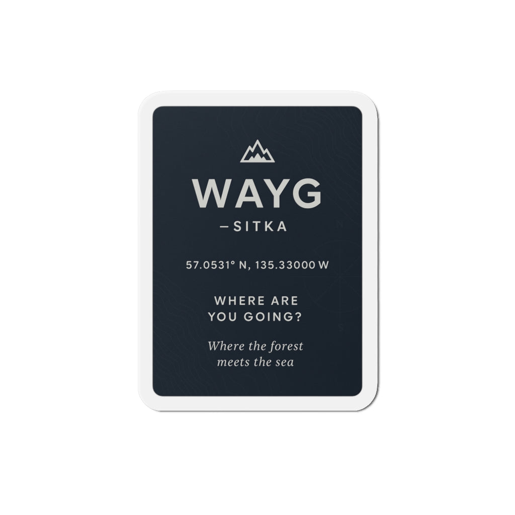 WAYG Collection- Sitka Alaska- Die-Cut Magnets